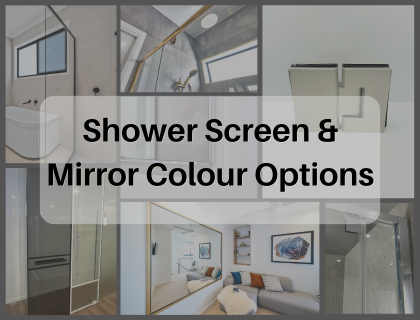 Shower Screen & Mirror Colour Options